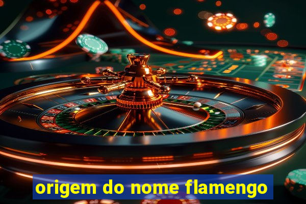 origem do nome flamengo